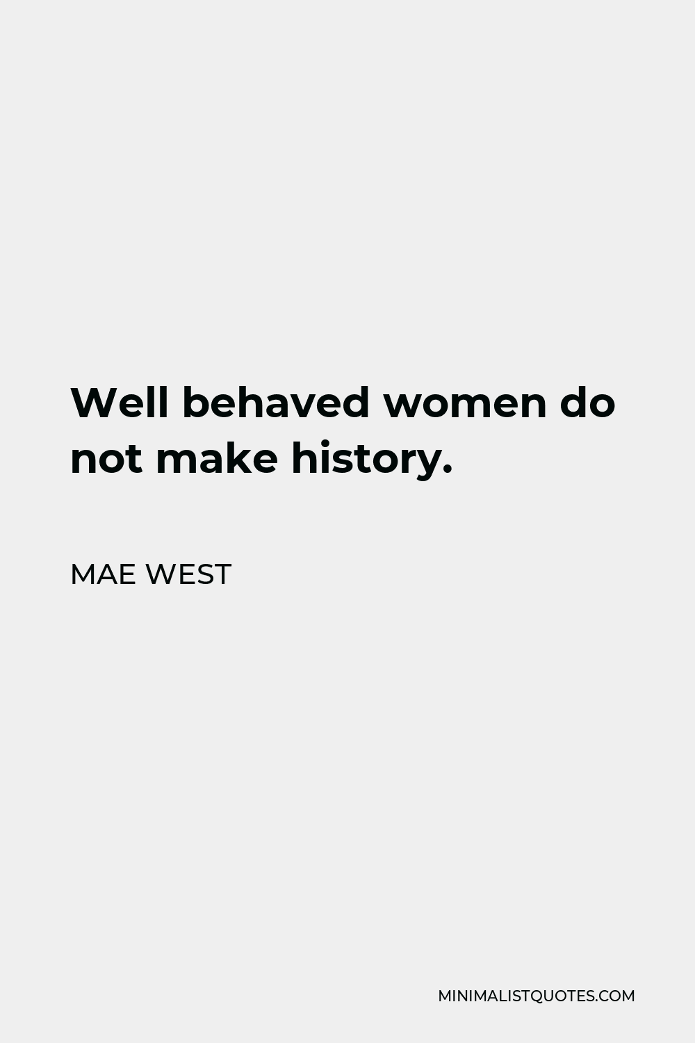 Well Behaved Women Don T Make History Wallpapers