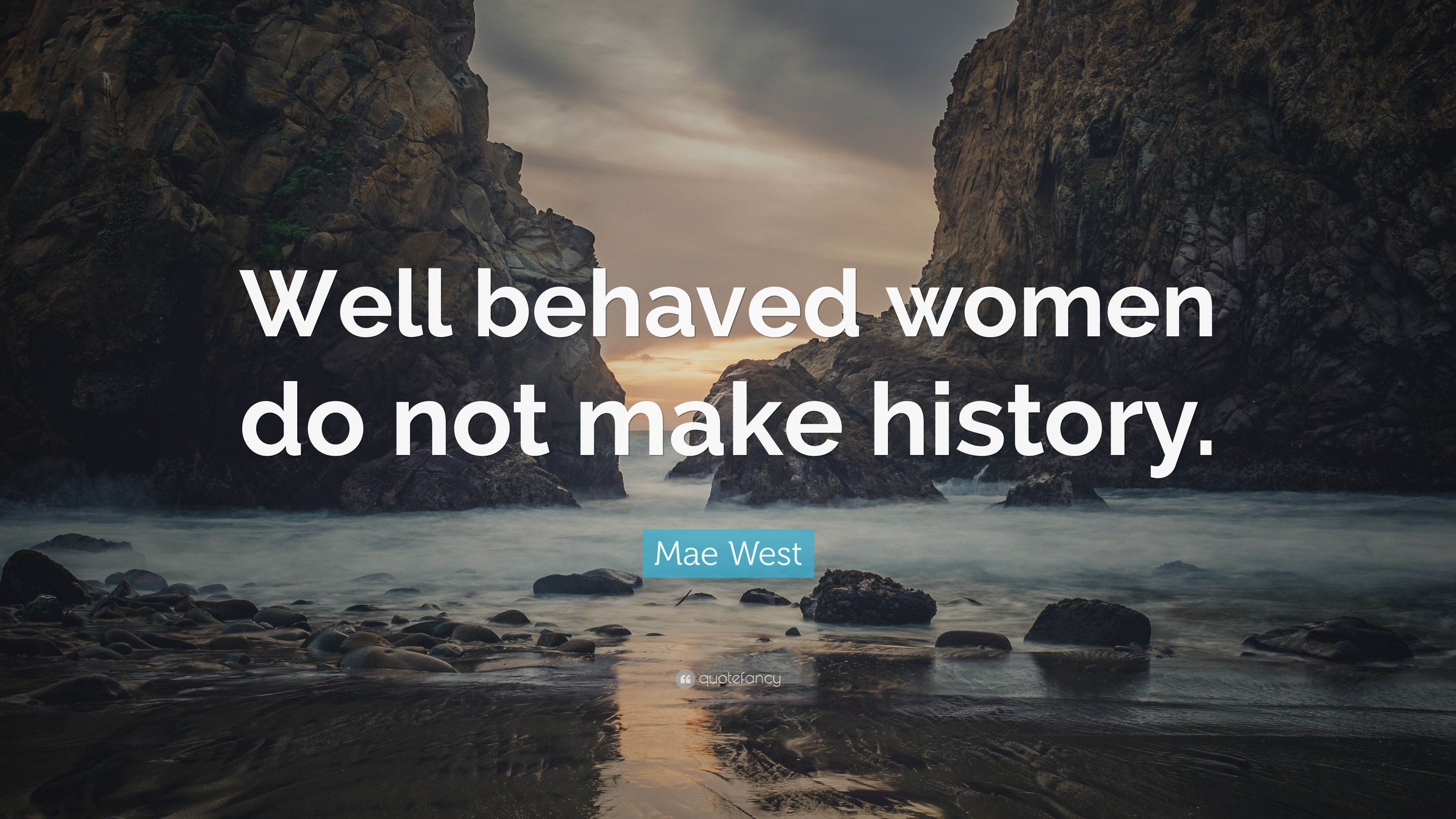 Well Behaved Women Don T Make History Wallpapers