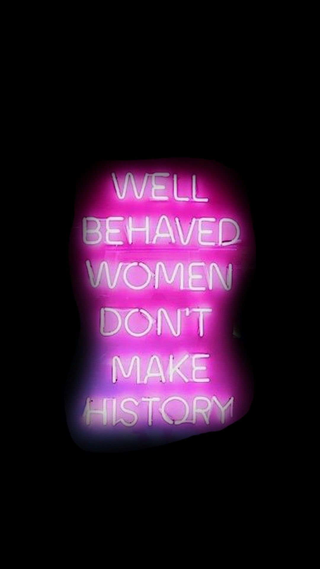 Well Behaved Women Don T Make History Wallpapers