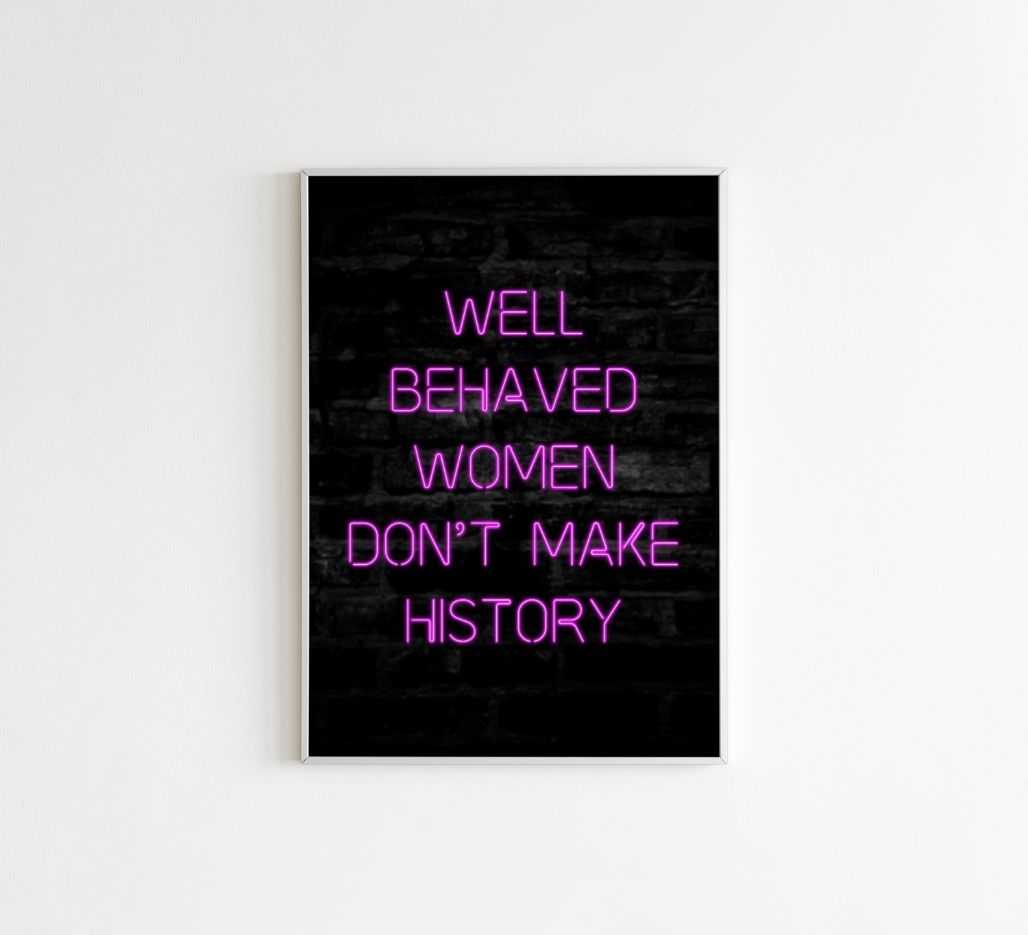 Well Behaved Women Don T Make History Wallpapers