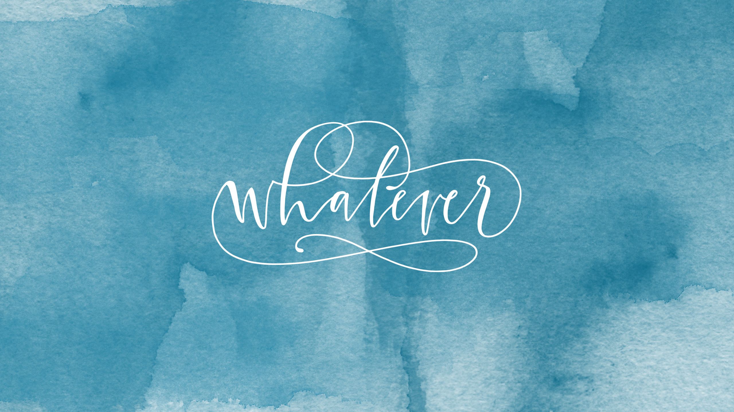 Whatever Wallpapers