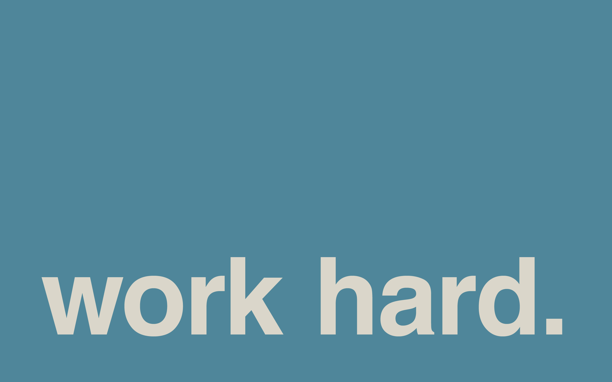 Work Harder Wallpapers