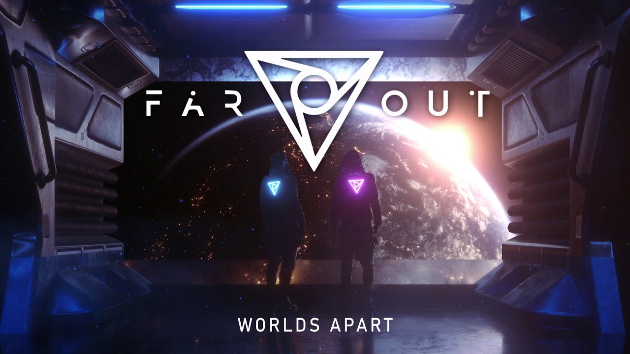 Worlds apart. Far out. Worlds Apart корабли. Far out фильм Постер. Far out strangers.