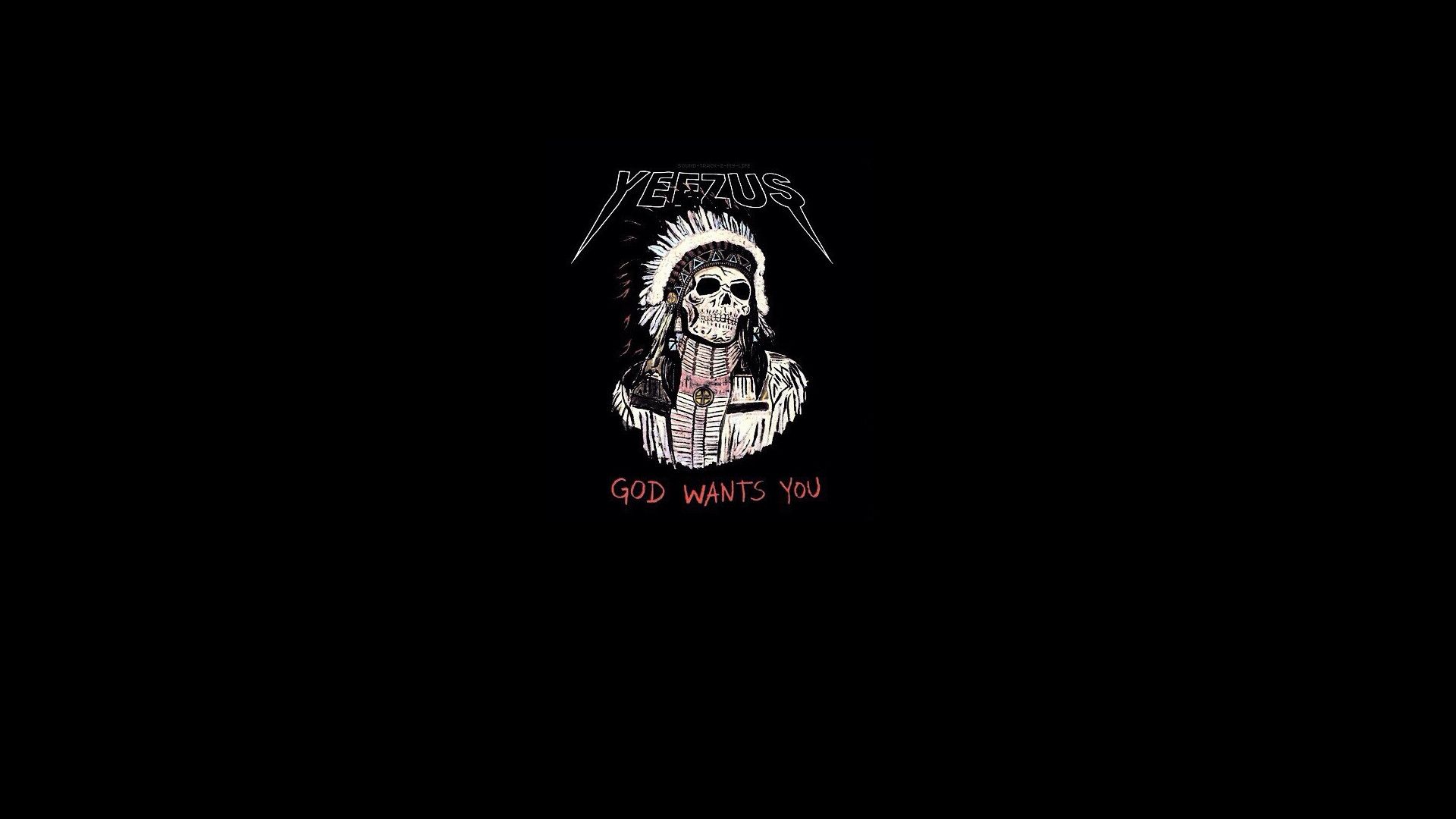 Yeezus God Wants You Wallpapers