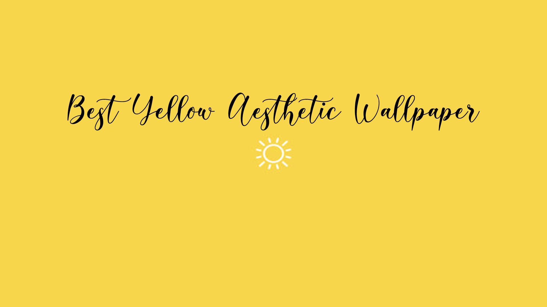 Yellow Aesthetic Images Wallpapers