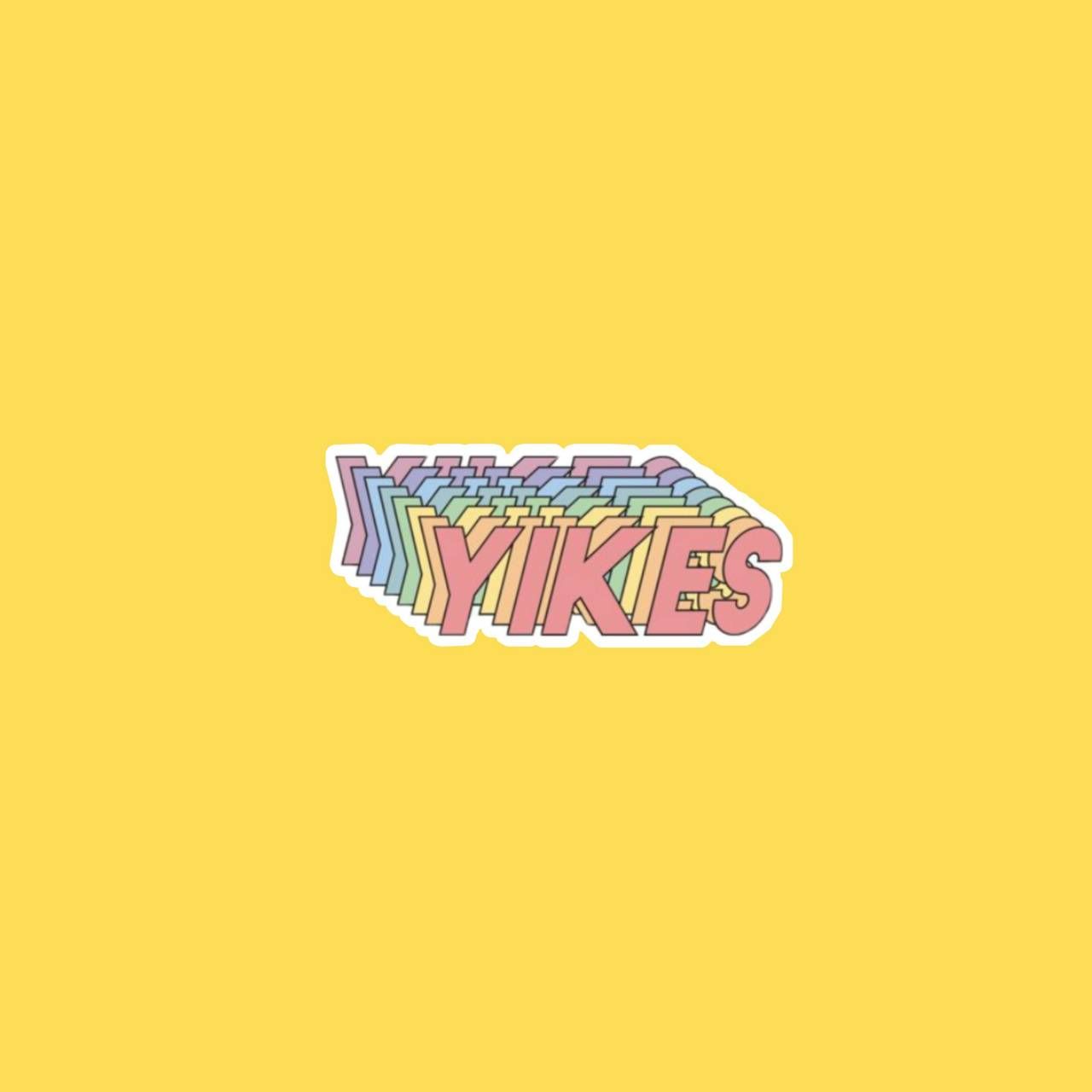 Yikes Wallpapers