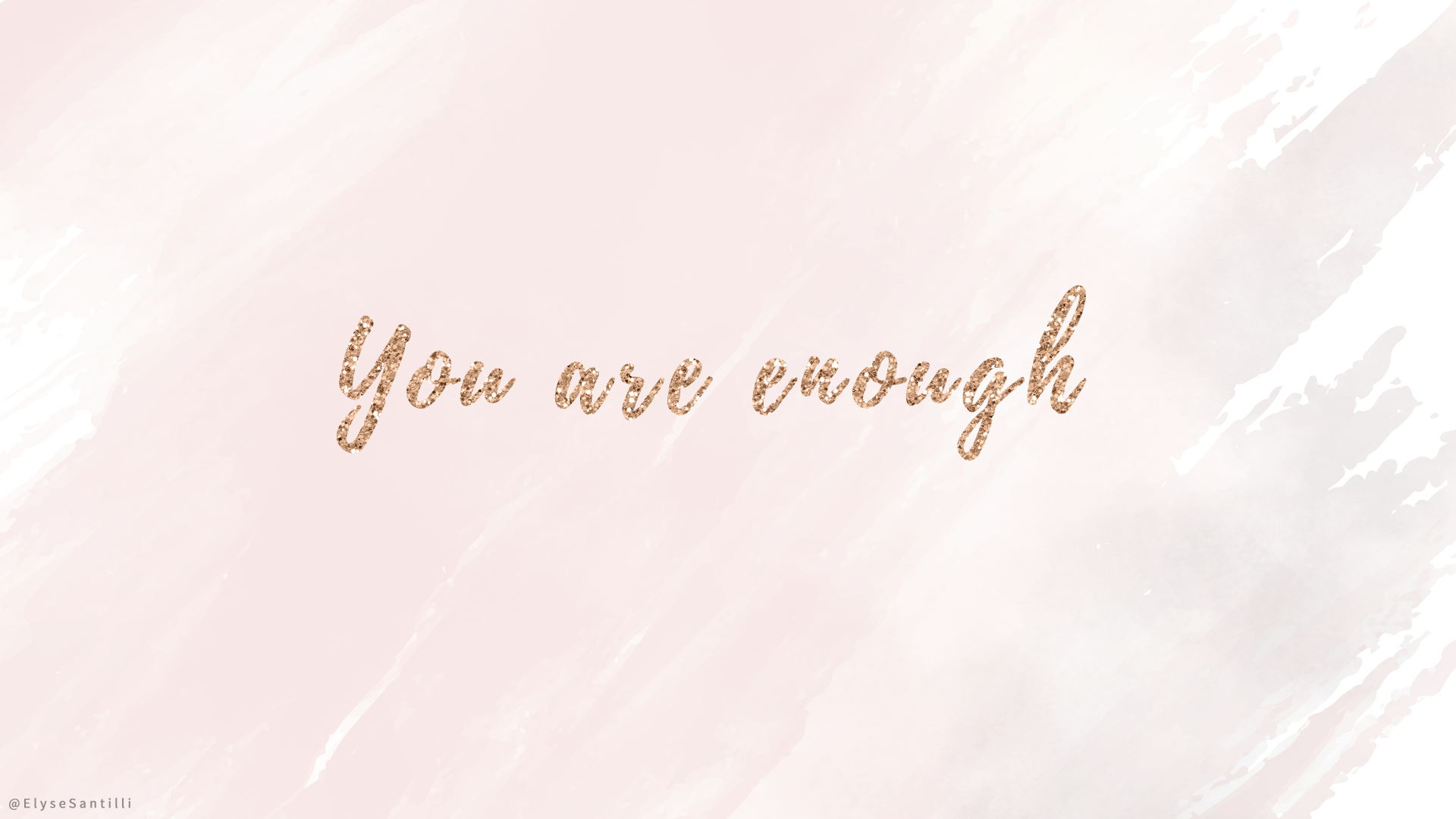 You Are Enough Wallpapers