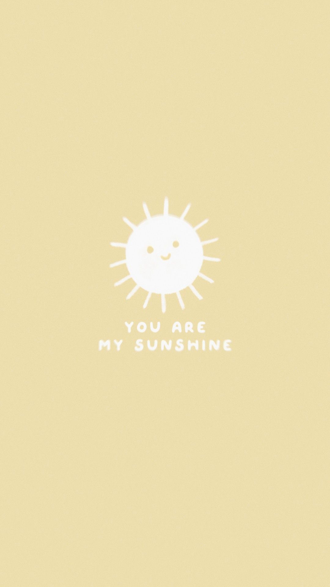 You Are My Sunshine Wallpapers