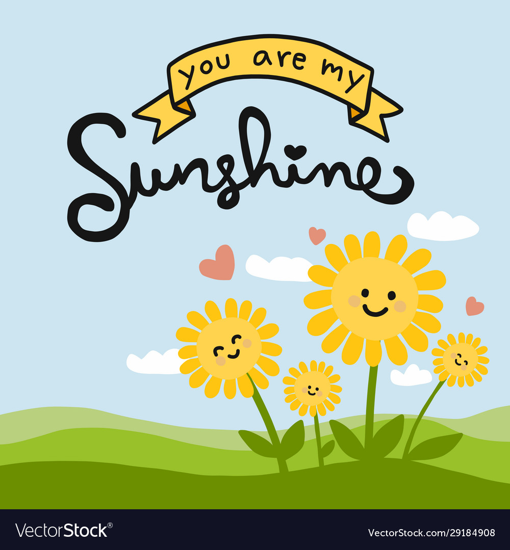 You Are My Sunshine Wallpapers