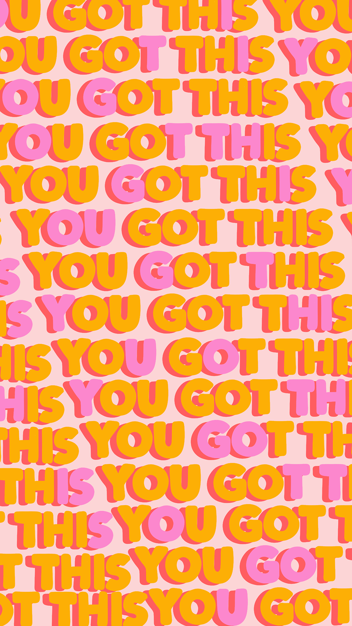 You Got This Wallpapers