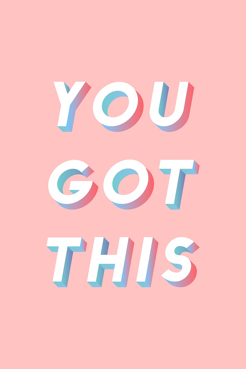 You Got This Wallpapers